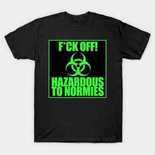 Hazardous to Normies T-Shirt